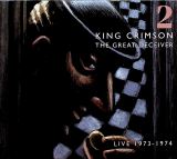 King Crimson Great Deceiver Vol.2 - Live 1973-1974
