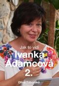 Táborská Olina Jak to vidí Ivanka Adamcová 2.