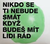 Midi Lidi Nikdo se ti nebude smt, kdy bude mt lidi rd