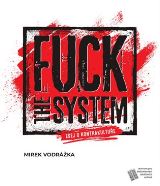 Vodrka Mirek Fuck the System
