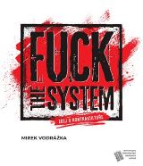 Vodrážka Mirek Fuck the System