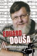 Petrkl Eduard Doua - S smvem a hudbou