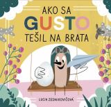 Slovart Ako sa Gusto tešil na brata