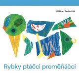 Pilař Radek Rybky ptáčci proměňáčci