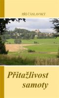 Čáslavský Jiří Přitažlivost samoty