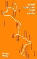 Holcman Josef Třetí cesta