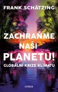 Universum Zachraňme naši planetu! Globální krize klimatu
