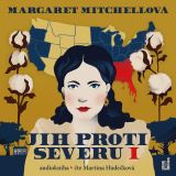 Mitchellov Margaret Jih proti Severu I. - 3 CDmp3 (te Martina Hudekov)