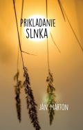 Marton Ján Prikladanie slnka