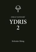 Hönig Květoslav Ydris: kniha první. Odkaz tastedarů 2