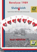 Nedbálek Karel Revoluce v roce 1989 začala ve Slušovicích