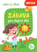 Infoa Zábava pro chytré děti - zelený sešit