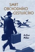 Miller Arthur Smrt obchodního cestujícího