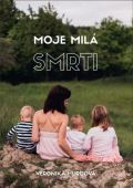 Hurdová Veronika Moje milá smrti