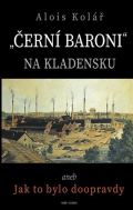 Naše vojsko Černí baroni na Kladensku