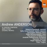 Toccata Andrew Anderson: A Lenten Cantata and Other Choral Works
