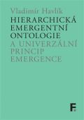 Filosofia Hierarchick emergentn ontologie a univerzln princip emergence