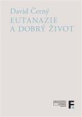 Filosofia Eutanazie a dobrý život