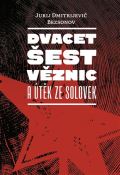Pavel Mervart Dvacet šest věznic a útěk ze Solovek