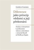 Pavel Mervart Diference jako princip vědomí a její překonání