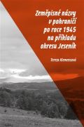Pavel Mervart Zeměpisné názvy v pohraničí po roce 1945 na příkladu okresu Jeseník