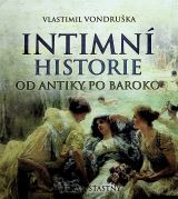 Vondruška Vlastimil Intimní historie od antiky po baroko