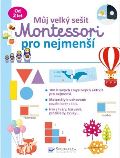 Svojtka & Co. Můj velký sešit - Montessori pro nejmenší