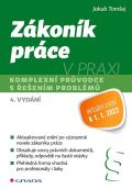 Grada Zkonk prce v praxi - Komplexn prvodce s eenm problm