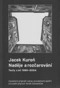 Burian a Tichák Jacek Kuroń. Naděje a rozčarování