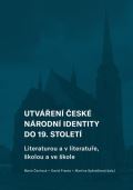 Čechová Marie Utváření české národní identity do 19. století