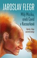 Universum Milý Micíku aneb Covid v Kocourkově