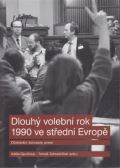 Ústav pro soudobé dějiny AV ČR Dlouhý volební rok 1990 ve střední Evropě
