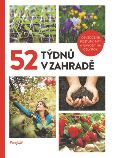 kolektiv autorů 52 týdnů v zahradě