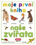 Infoa Moje první kniha - naše zvířata