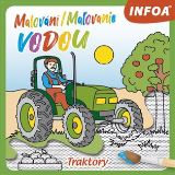 Infoa Malování / Maľovanie vodou – Traktory / Traktory