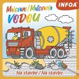 Infoa Malovn / Maovanie vodou  Na stavb / Na stavbe