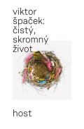 Host Čistý, skromný život