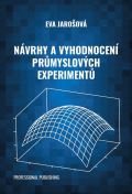 Jarošová Eva Návrhy a vyhodnocení průmyslových experimentů