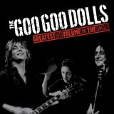 Goo Goo Dolls Greatest Hits Volume One - The Singles