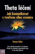 Eugenika Theta léčení - Jak komunikovat s tvořivou sílou vesmíru
