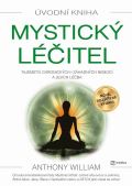 Metafora Mystický léčitel - Tajemství chronických i záhadných nemocí a jejich léčba