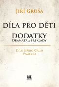 Barrister & Principal Díla pro děti. Dodatky - dramata a překlady