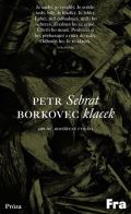 Borkovec Petr Sebrat klacek