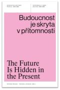 Jirkalová Karolína Budoucnost je skryta v přítomnosti