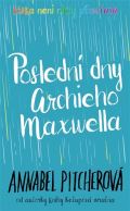 Pitcherová Annabel Poslední dny Archieho Maxwella