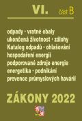 kolektiv autorů Zákony 2022 VI/B Odpady a obaly - Ukončená životnost, Energetická náročnost budov, Hospodaření energ