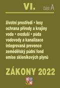 kolektiv autor Zkony 2022 VI/A ivotn prosted - Ochrana vod, Ochrana prody a krajiny, Ochrana ovzdu a pdy,