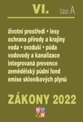 kolektiv autorů Zákony 2022 VI/A Životní prostředí - Ochrana vod, Ochrana přírody a krajiny, Ochrana ovzduší a půdy,