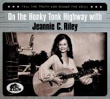 Riley Jeannie C. On The Honky Tonk Highway with Jeannie C. Riley (Digipack)