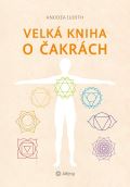 Judith Anodea Velká kniha o čakrách
